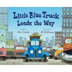 Little Blue Truck Leads the Way -- Alice Schertle
